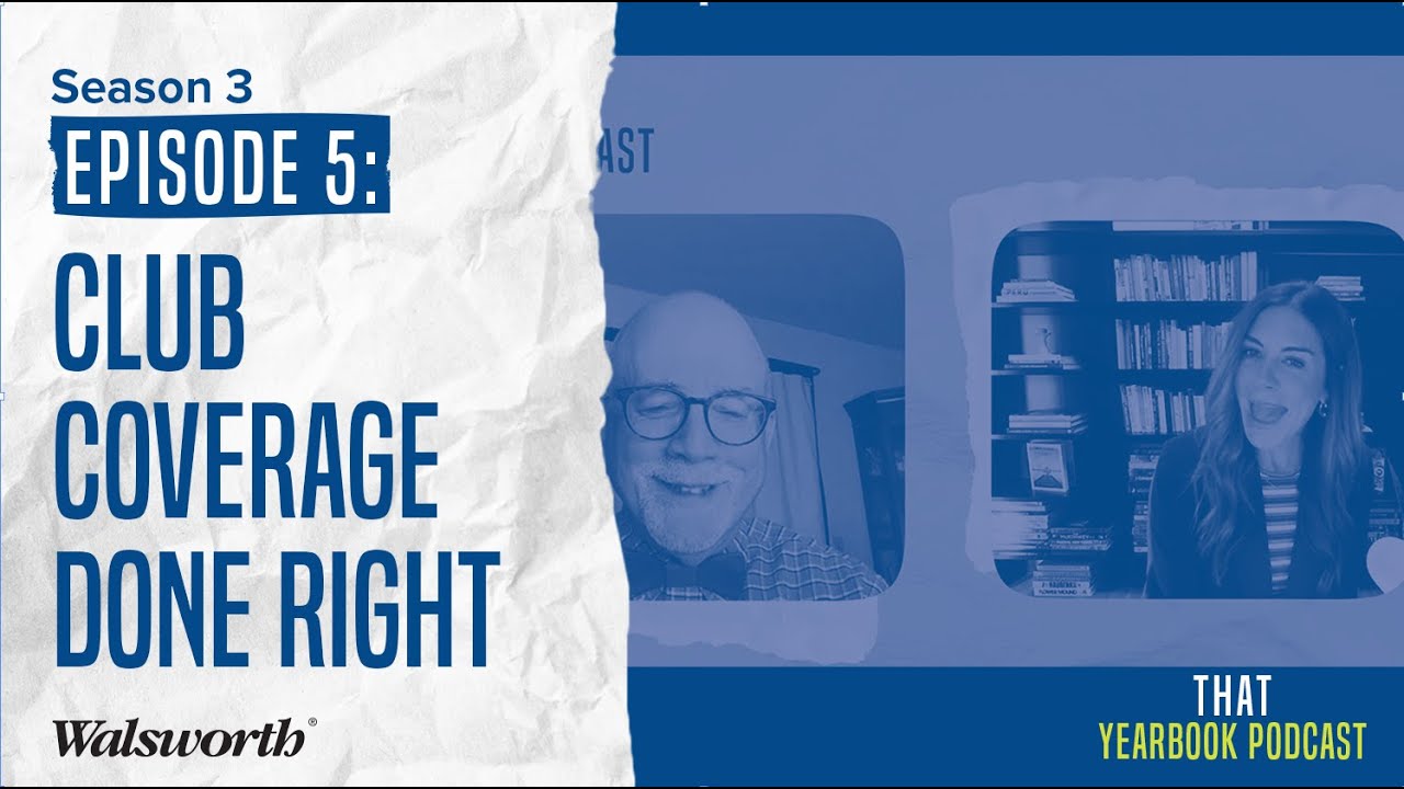 Club Coverage Done Right: That Yearbook Podcast S3 Ep5