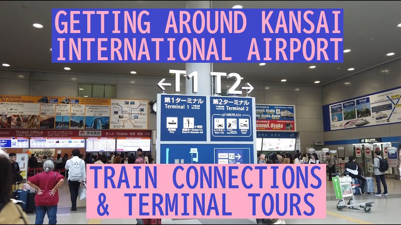 How to use Kansai International Airport (KIX) - Transport connections and Terminal tours