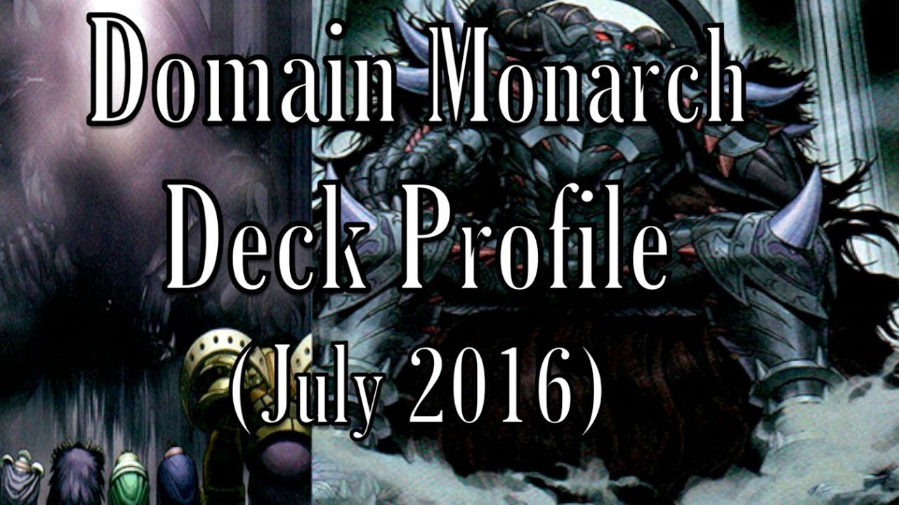 Domain Monarch Deck Profile (July 2016)