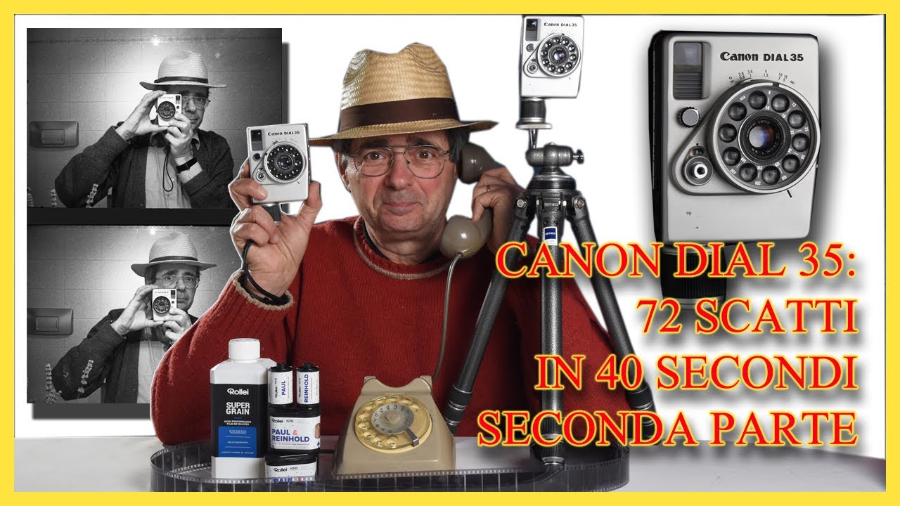 CANON DIAL 35: SETTANTADUE SCATTI SU UN RULLO DA 36 POSE! (seconda parte)