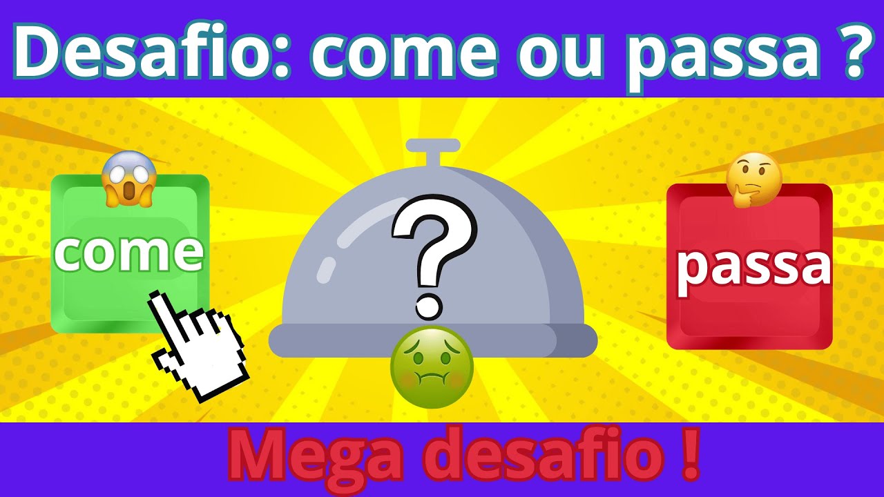 😨Desafio: come ou passa? | Mega desafio ! #quizmemoria #desafíos #jogodasescolhas #jogos