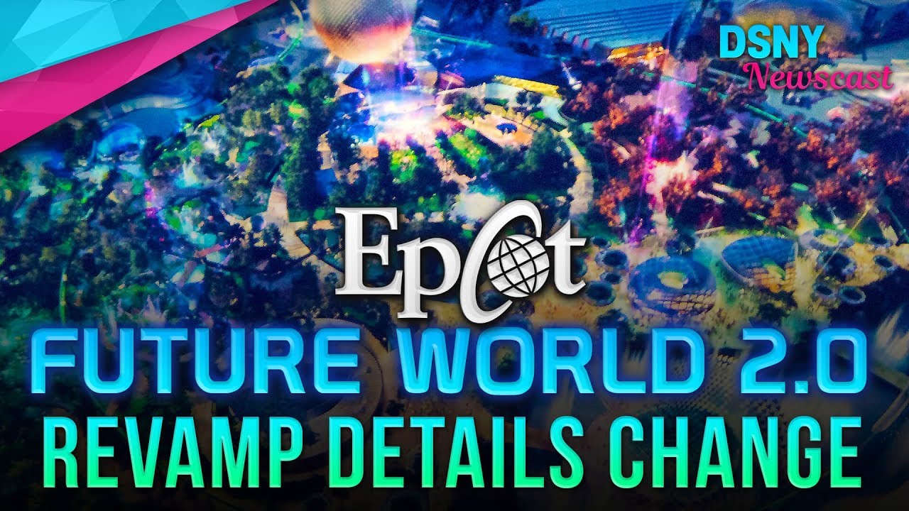 RUMORED Details Change for EPCOT's Future World Revamp  - Disney News - 6/14/19