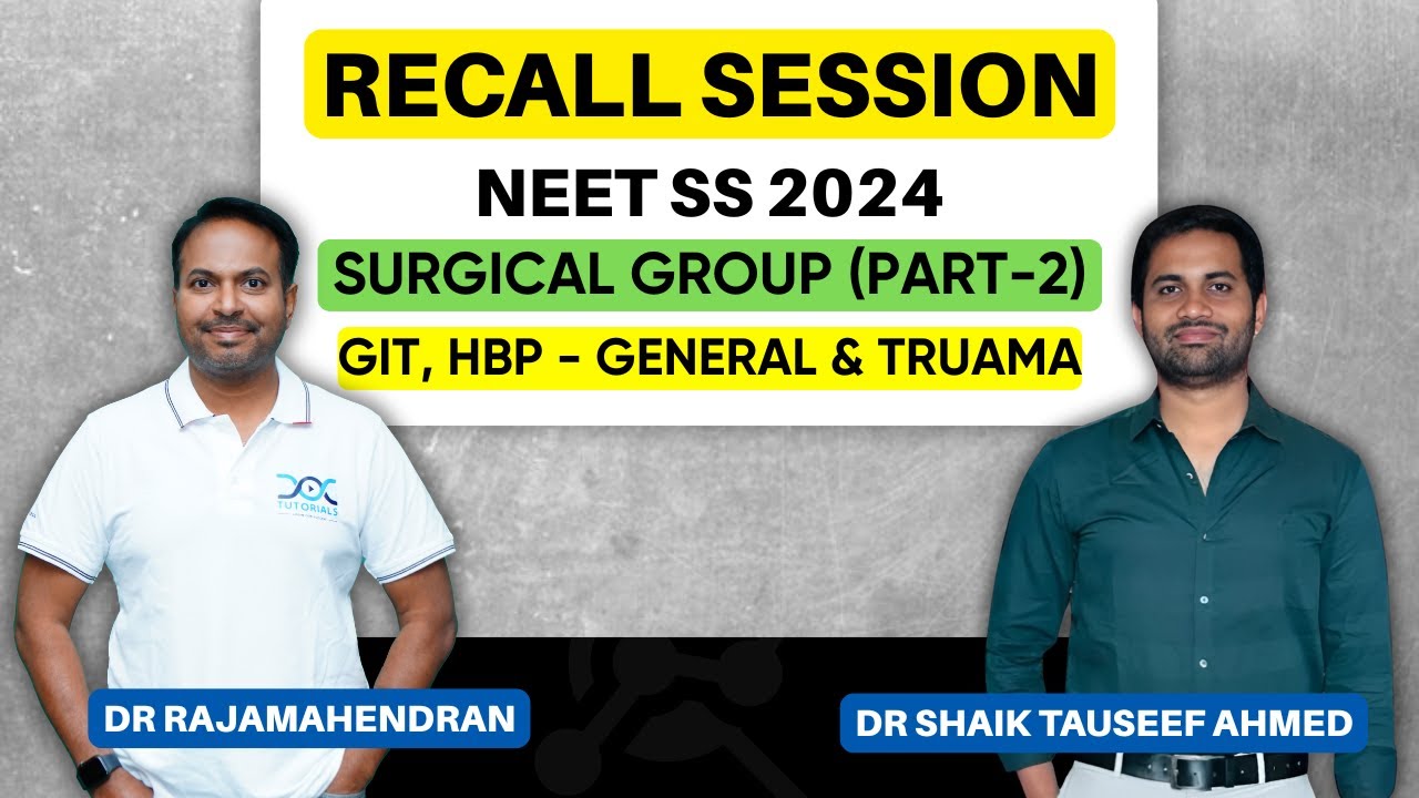 NEET SS 2024 Surgical Group Paper Discussion | GIT, HBP, General & Trauma | Part 1