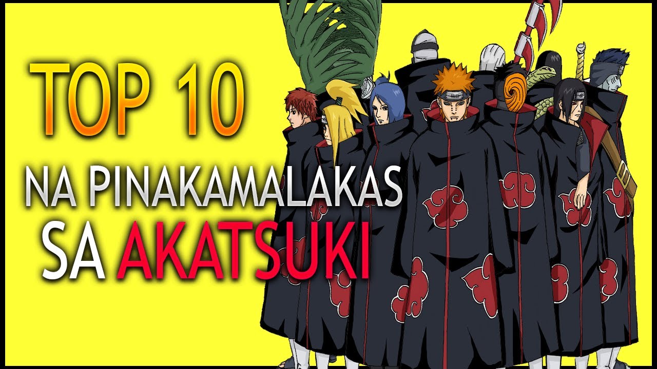 TOP 10 na Pinakamalakas sa Akatsuki CLAN | Naruto Tagalog Analysis