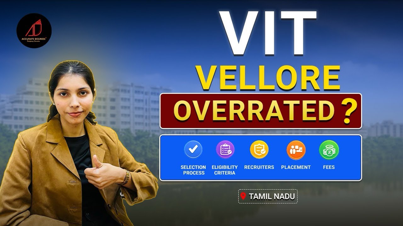 VIT Vellore B.Tech Complete Guide | Campuses | Fees | Placements | Reviews | Admission Process