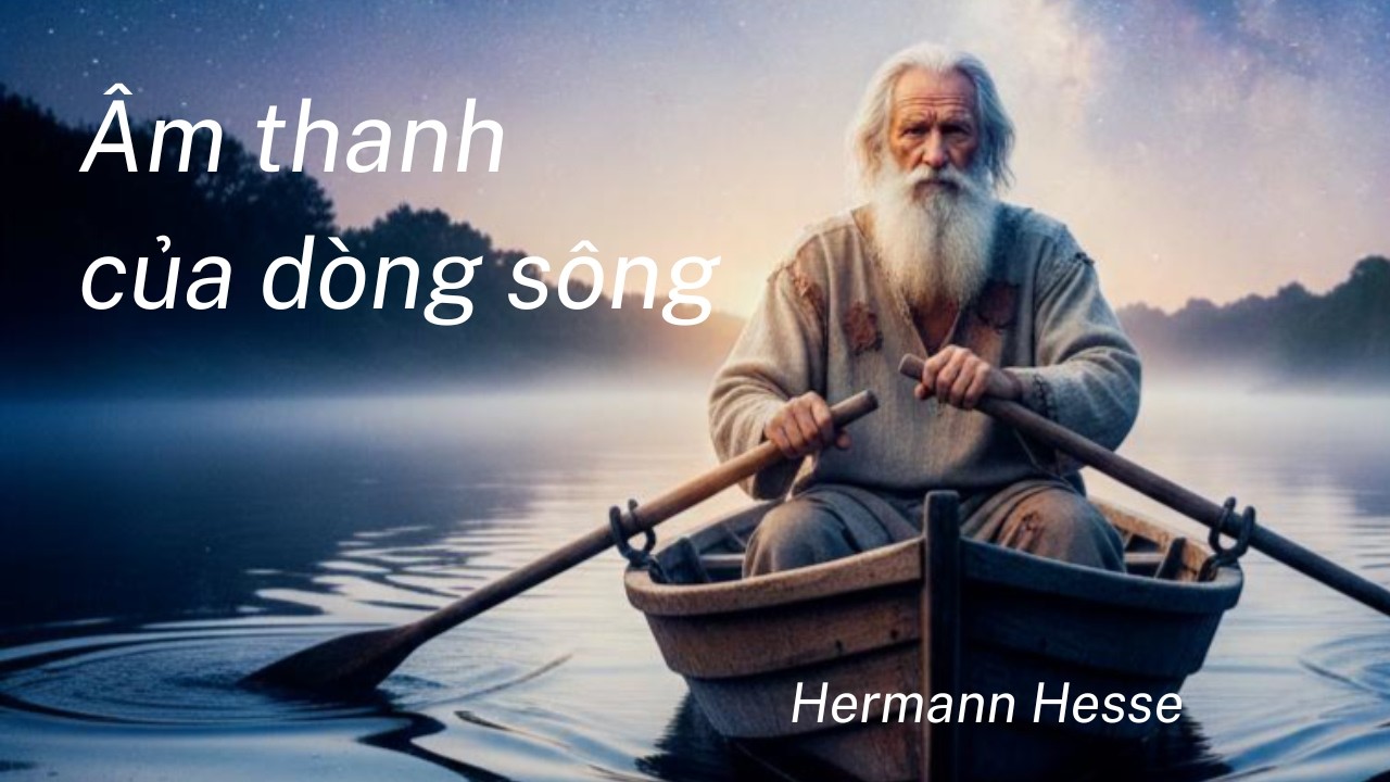 Âm Thanh Của Dòng Sông | Hermann Hesse - Healing | #thaolofi Zen & Life