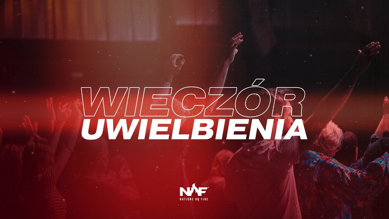 Wieczór Uwielbienia | Nations On Fire | LIVE | 01.07.2022