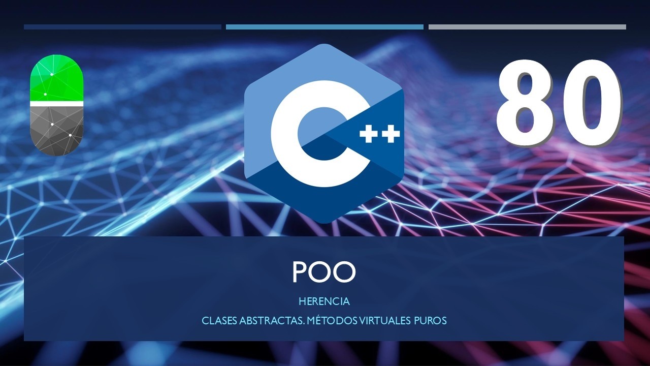 Curso C++. Clases abstractas y métodos virtuales puros. Vídeo 80