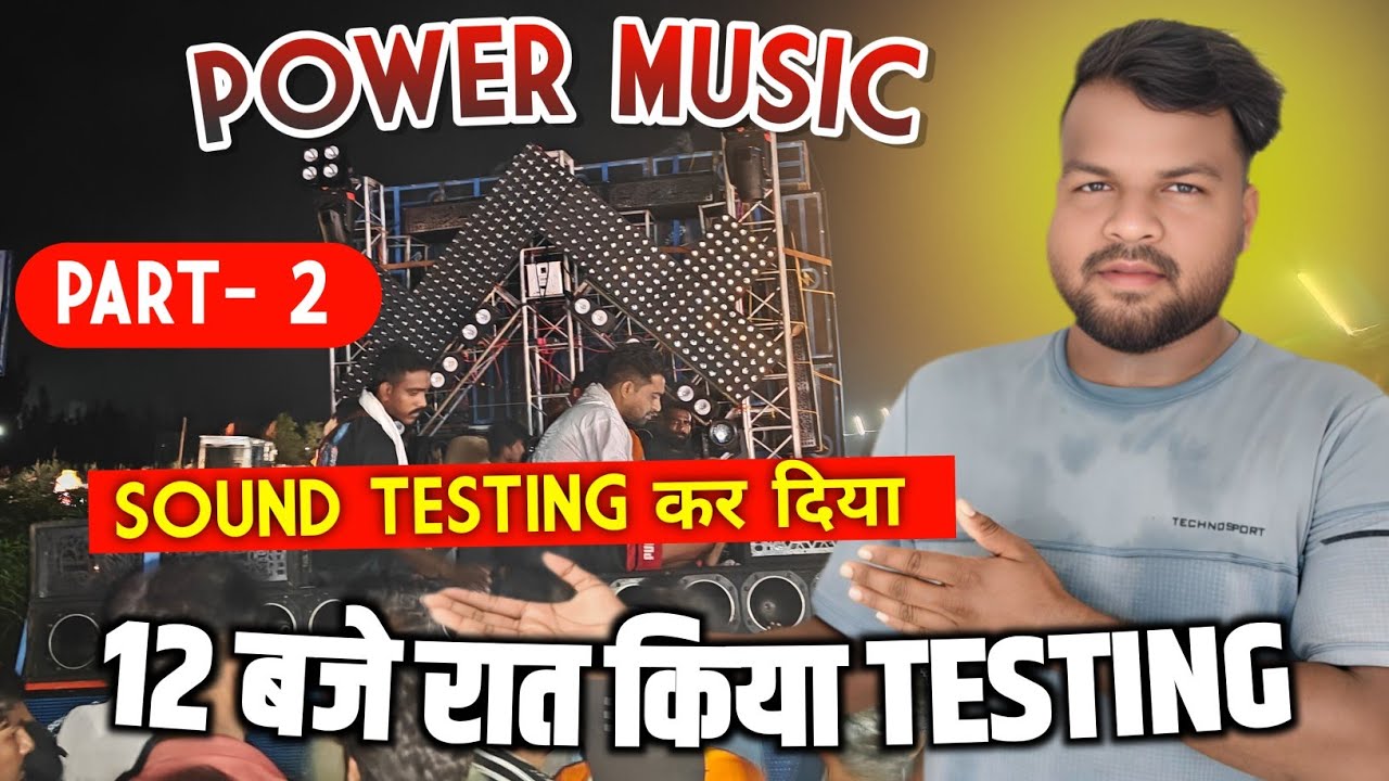 Power Music का रात 12 बजे Sound Testing Haridwar Kawad यात्रा में // Power Music Sound Testing
