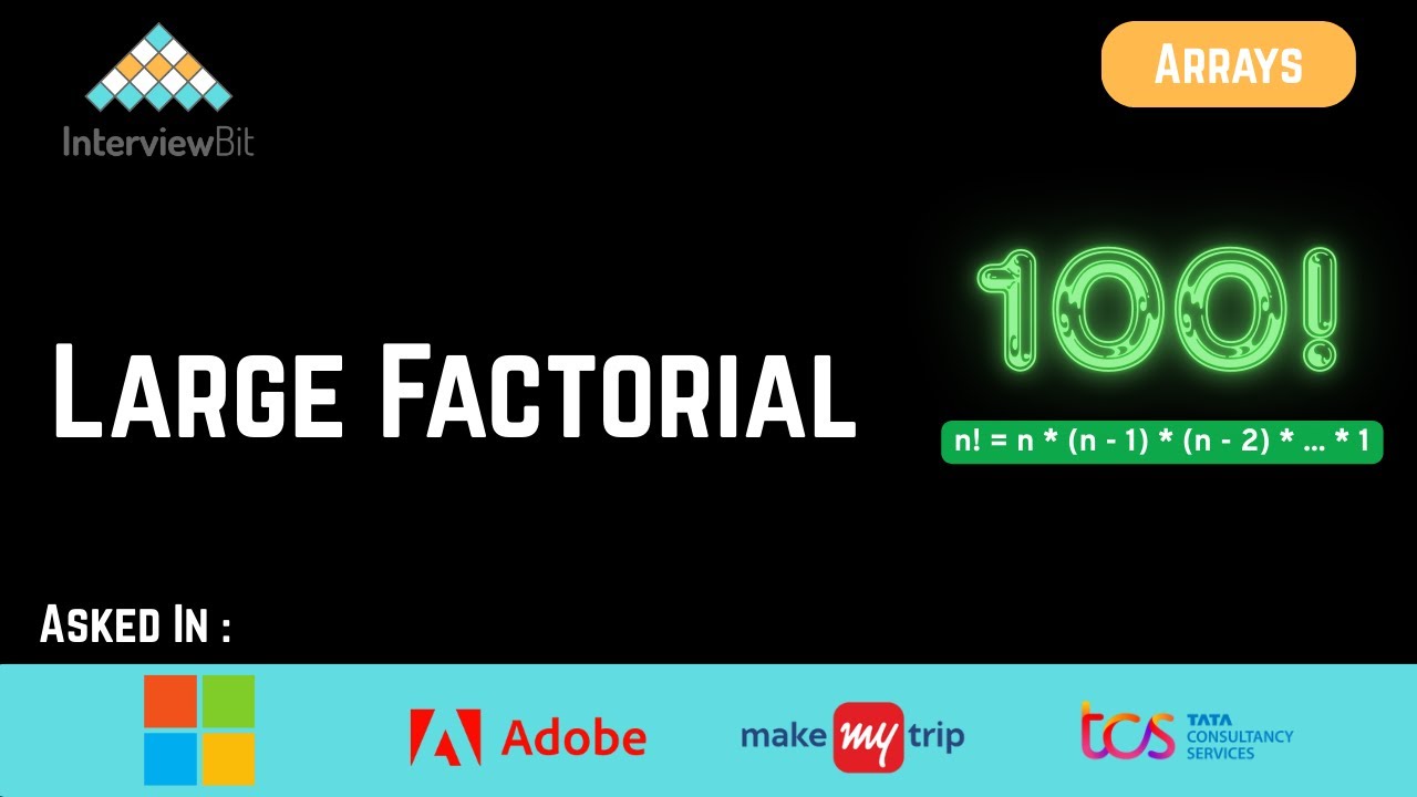 Large Factorial | Arrays | InterviewBit