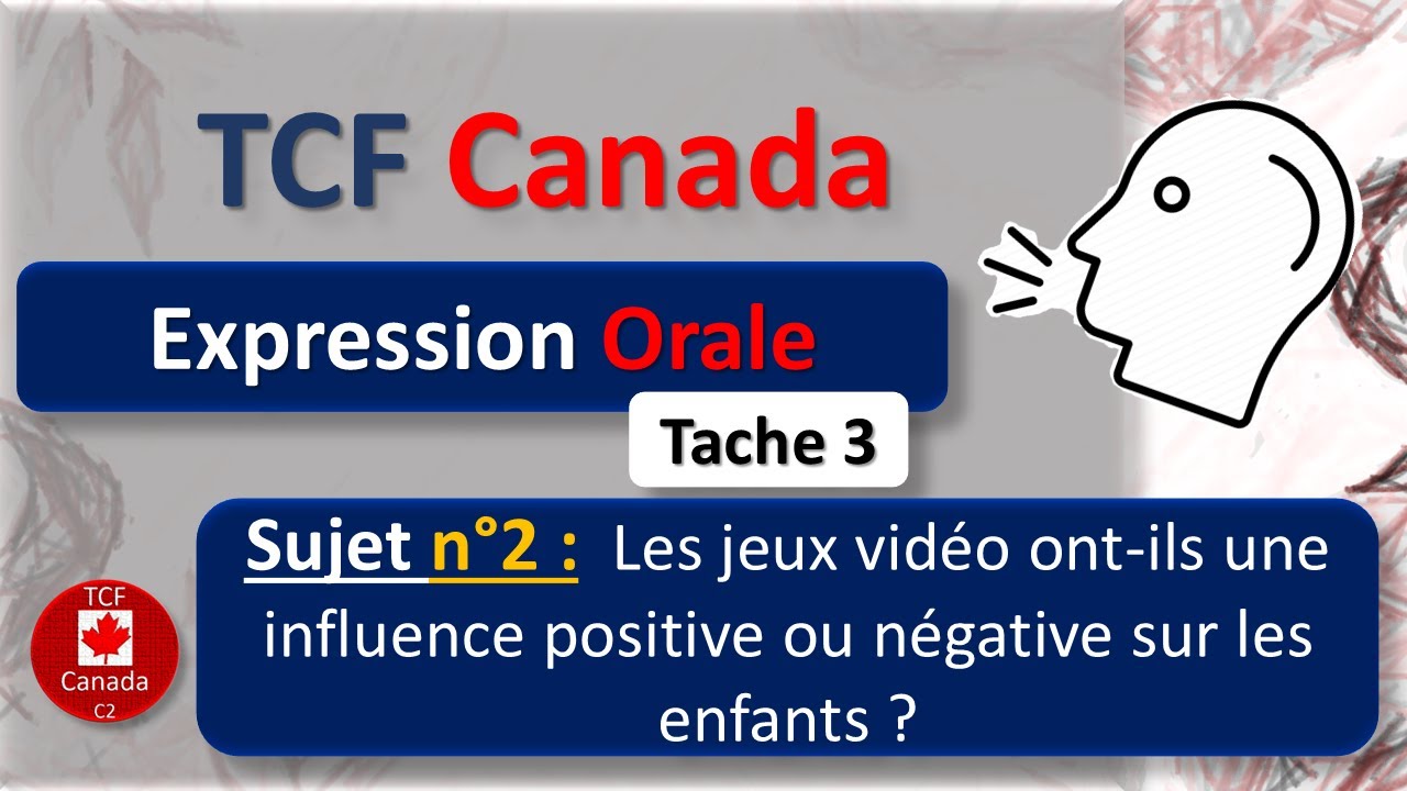 TCF Canada – Expression Orale Tâche 3 : Sujet 2 🇨🇦