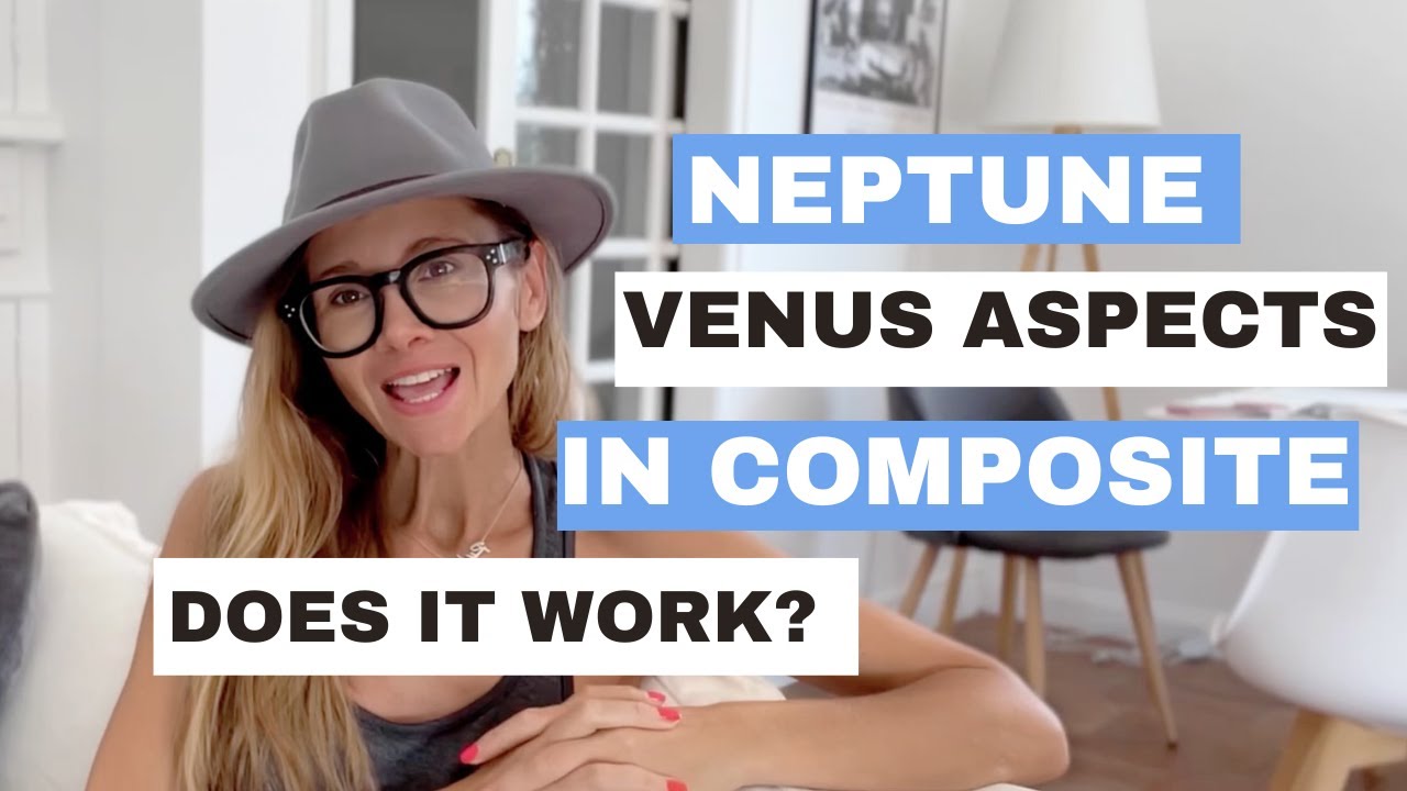 Neptune Venus Aspects in Composite - Blurred Reality
