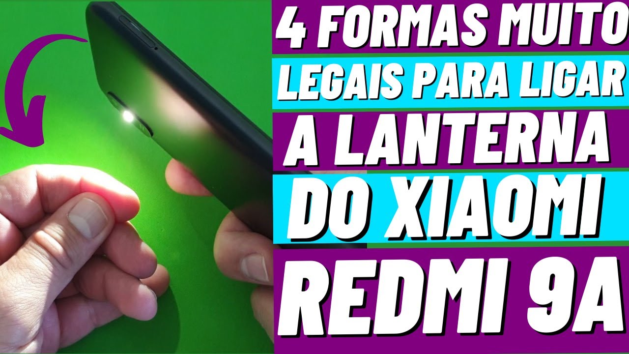 4 FORMAS MUITO INTERESSANTES PARA LIGAR A LANTERNA DO CELULAR XIAOMI REDMI 9A