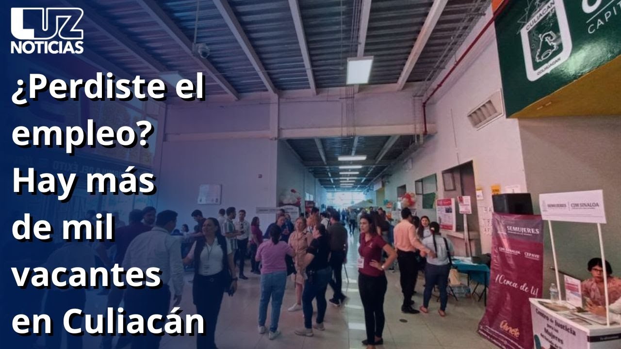 ¿Perdiste el empleo? Hay más de mil vacantes en Culiacán