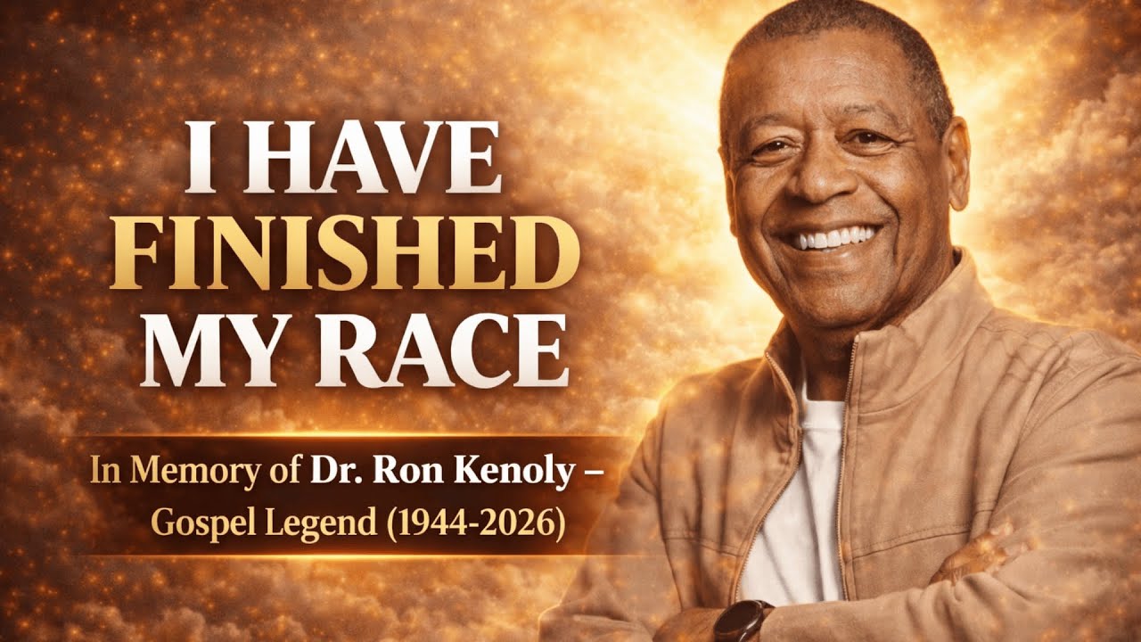 I Have Finished The Race | Dr Ron Kenoly Tribute Song 2026 | RIP Gospel Legend