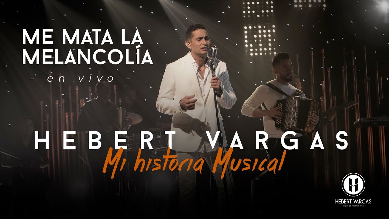 Me Mata la Melancol&iacute;a - Hebert Vargas 