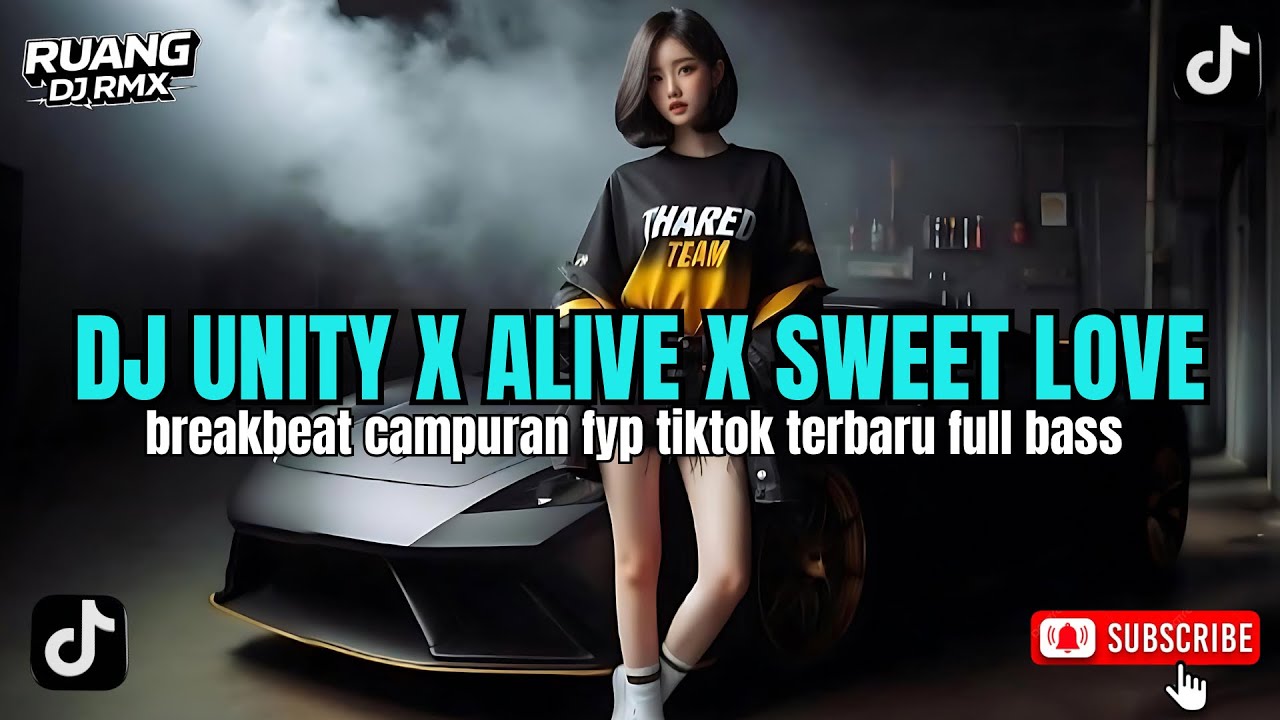 DJ UNITY X ALIVE X SWEET LOVE - DJ TIKTOK TERBARU 2026 FULL BASS 🎵 DJ BREAKBEAT BARAT TERBARU 2026 🎵