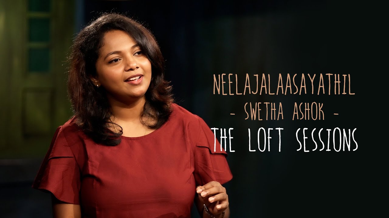 Neela Jalashayathil | Swetha Ashok | The Loft Sessions @wonderwallmedia