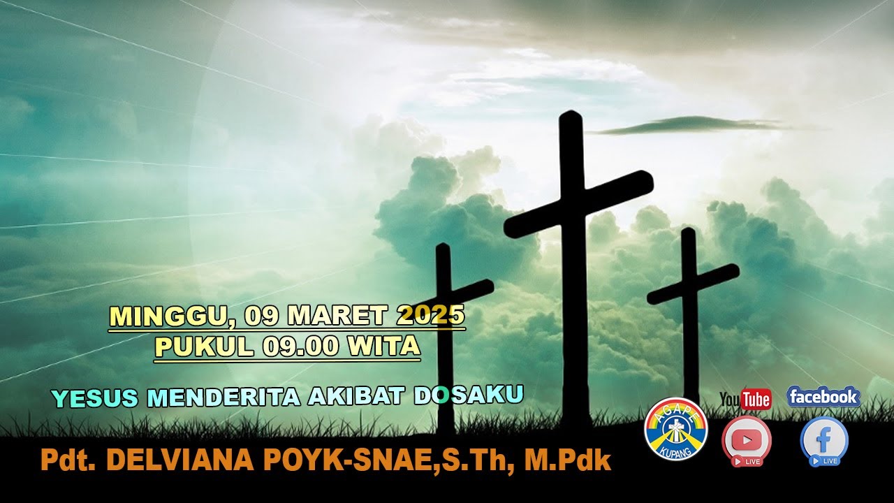 [LIVE][09/03/25]Pdt. DELVIANA POYK-SNAE,S.Th, M.Pdk : YESUS MENDERITA AKIBAT DOSAKU