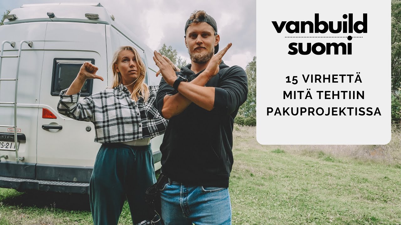 15 VIRHETTÄ mitä tehtiin tässä pakuprojektissa 🚐🛠❌ ÄLÄ TEE samoja virheitä omassa van build:ssä‼️