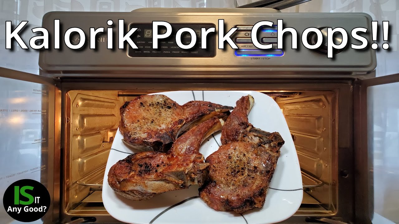 Kalorik Air Fryer Pork Chops.
