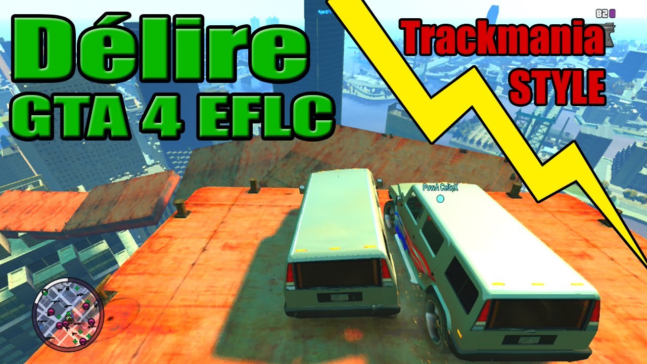 GTA 4 EFLC | Délire en mode Trackmania avec la PowA !