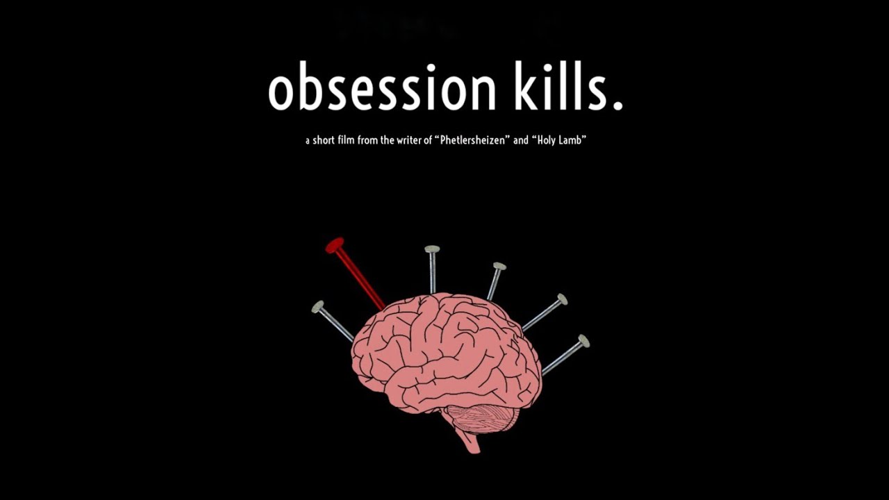 Obsession Kills. (2022) / Short Film