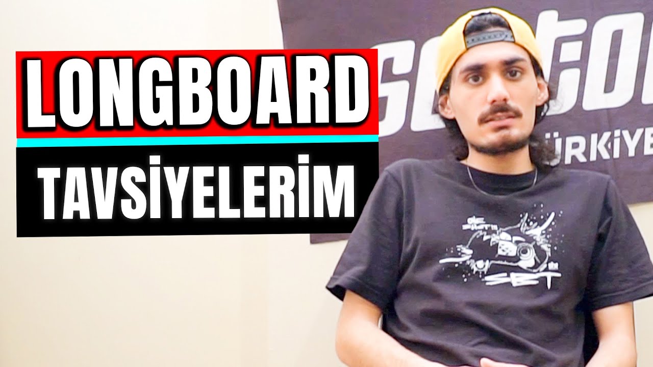 Longboard Tavsiyelerim 1