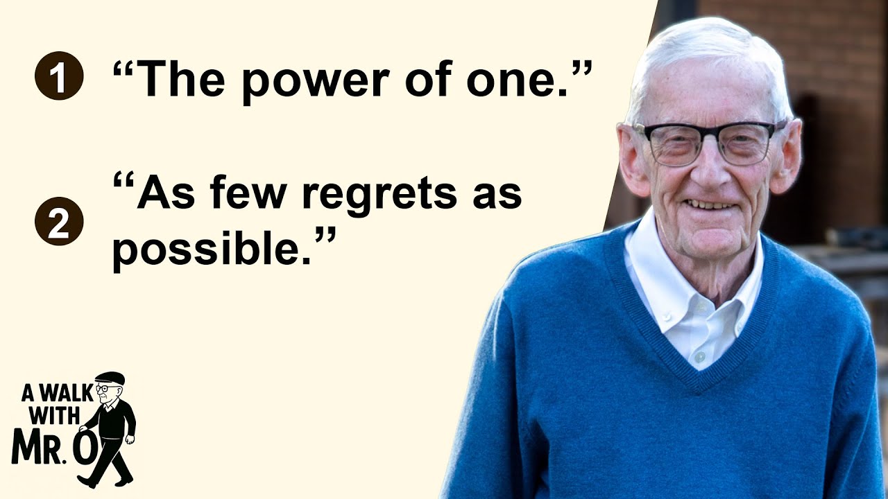 The Power of One & Life with No Regrets — A Walk with Mr. O