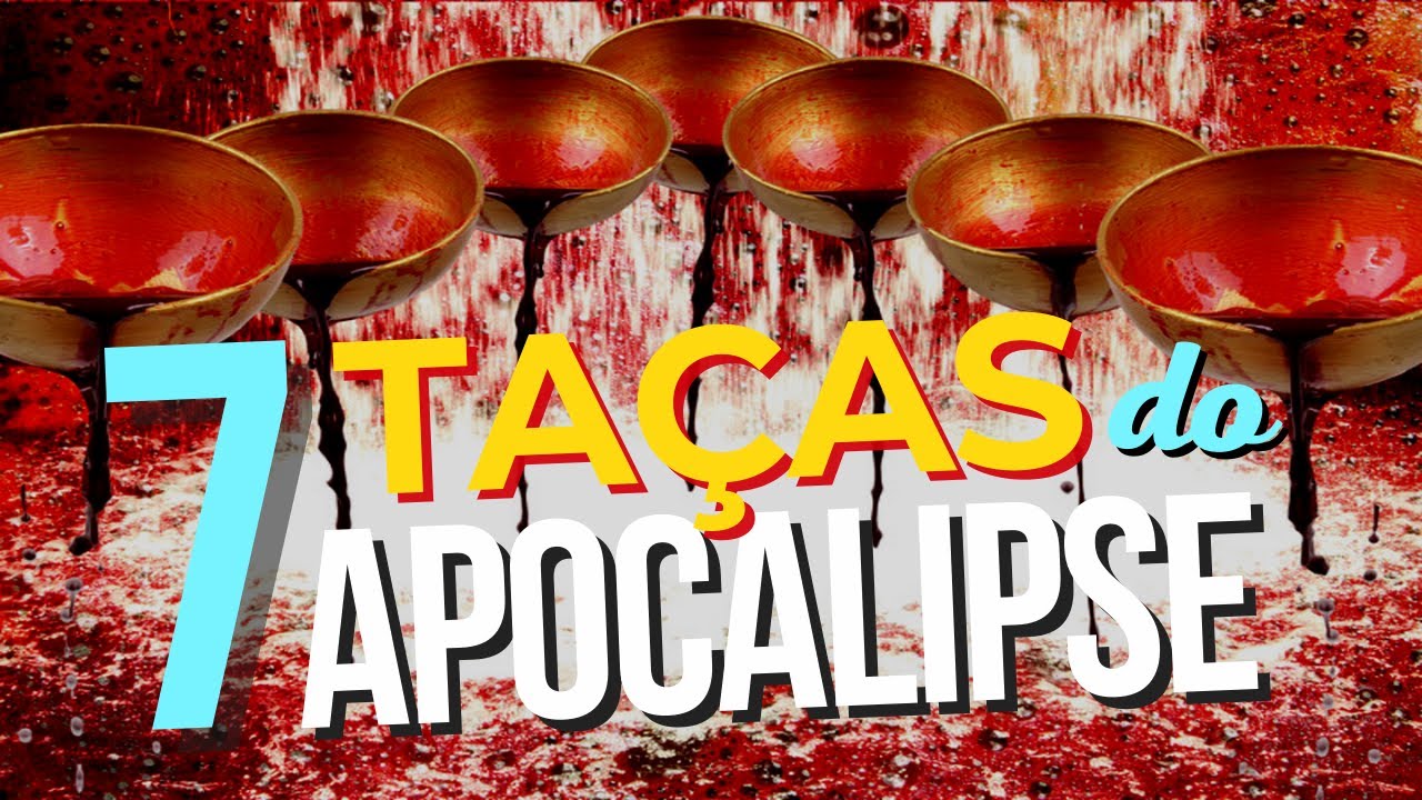 As sete Ta&ccedil;as do Apocalipse