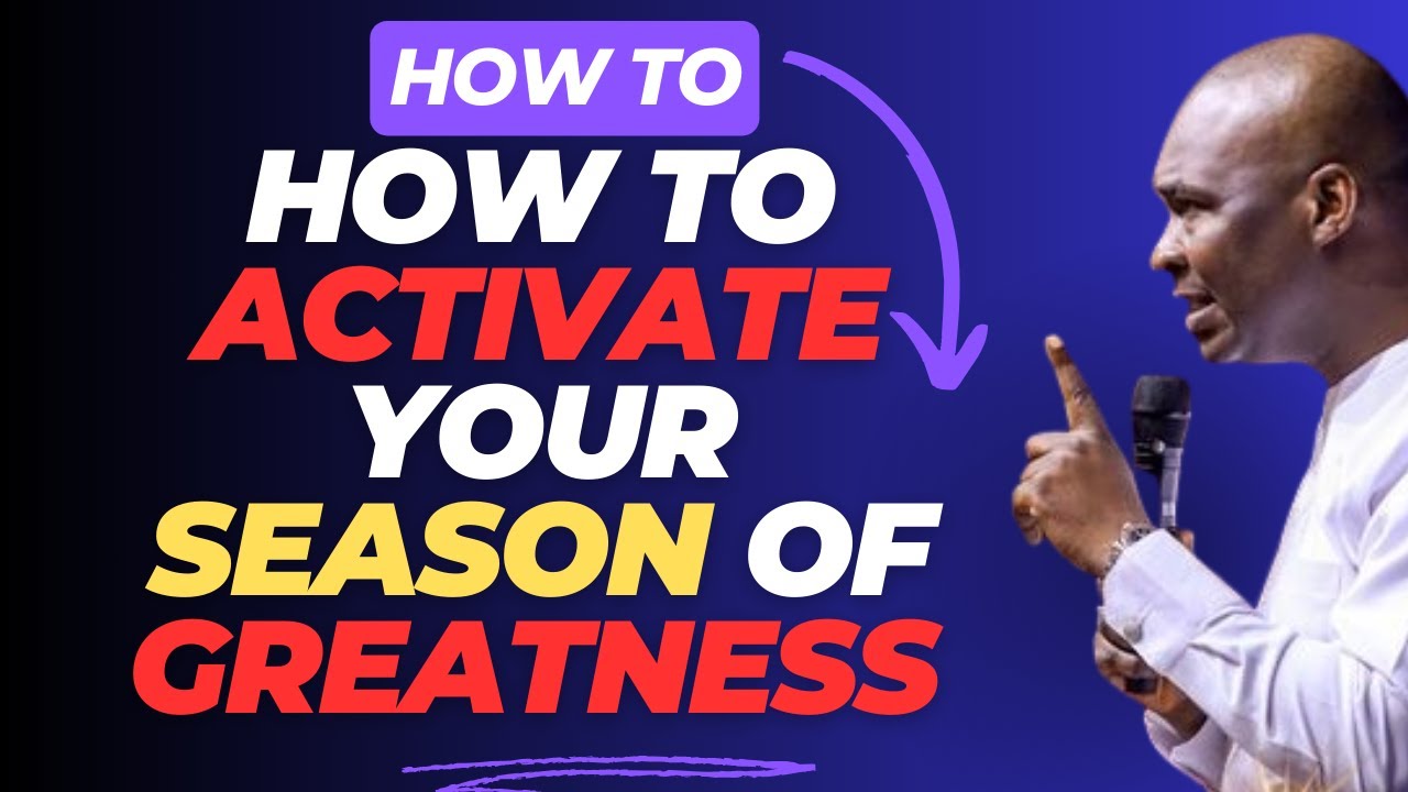 How to Activate Your Season of Greatness - Apostle Joshua Selman