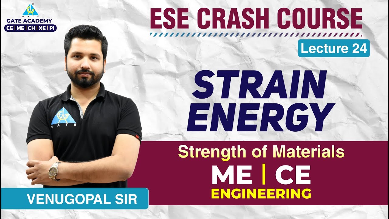 ESE CRASH COURSE | Lecture 24 | Strain Energy | SOM | ME/CE