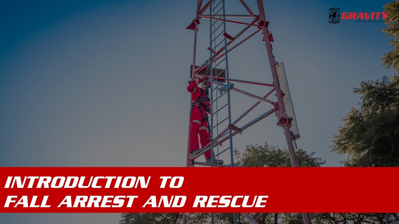 Introduction to Fall Arrest and Basic Rescue