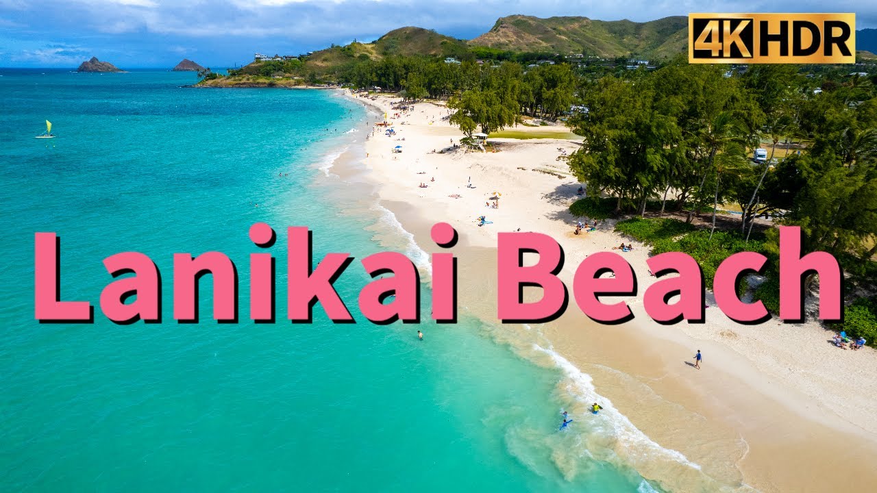 2023 Lanikai Beach 4K HDR