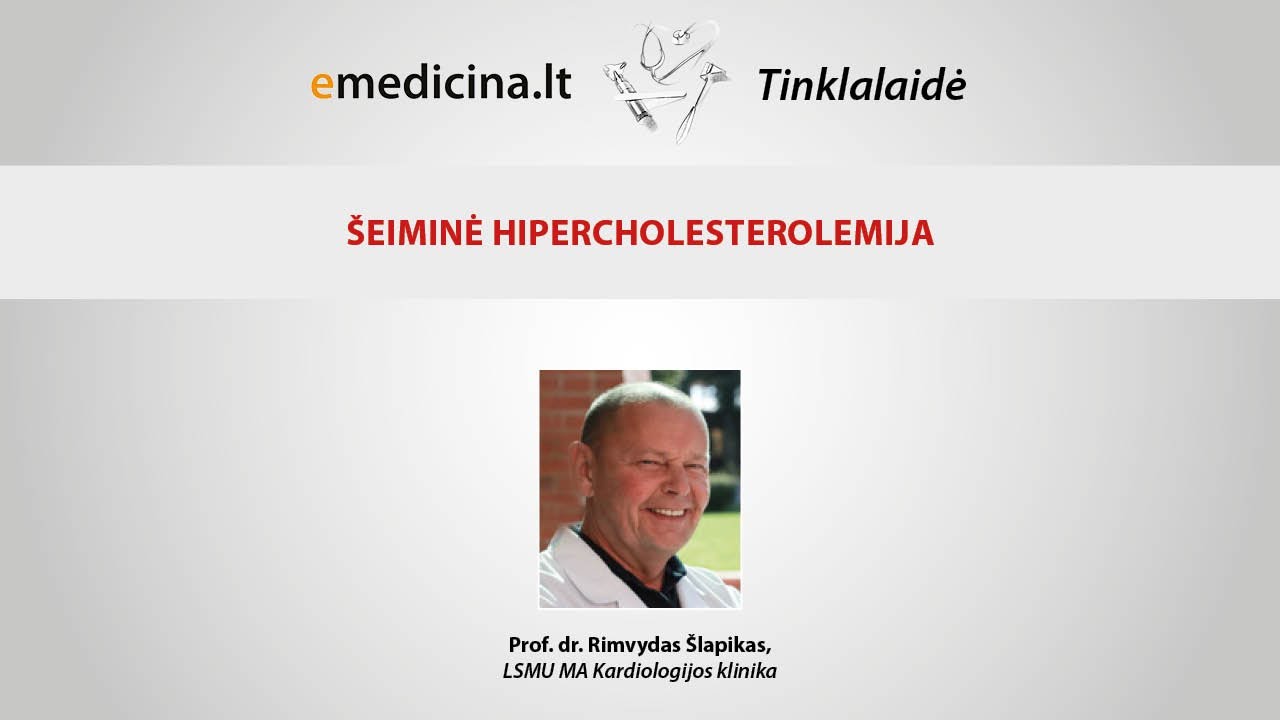 KARDIOLOGIJA. Šeiminė hipercholesterolemija