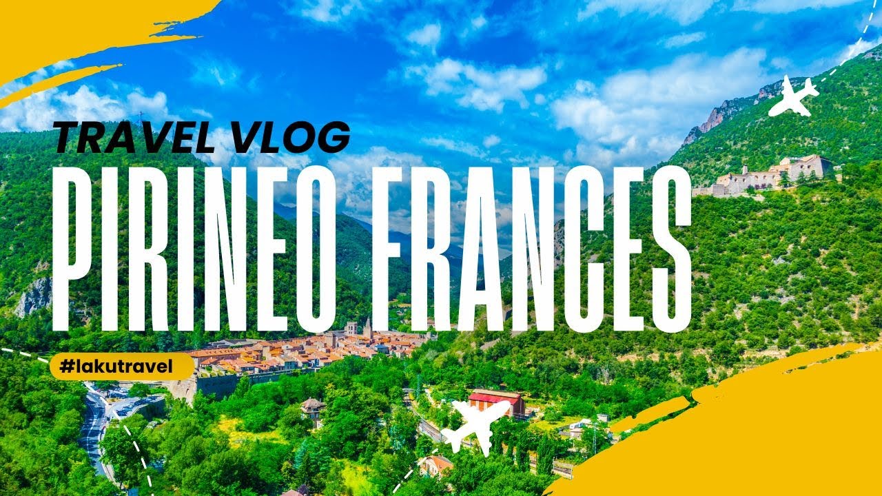 🇫🇷 Pueblos del Pirineos Francés: Vilafranca de Conflent & Bolquère