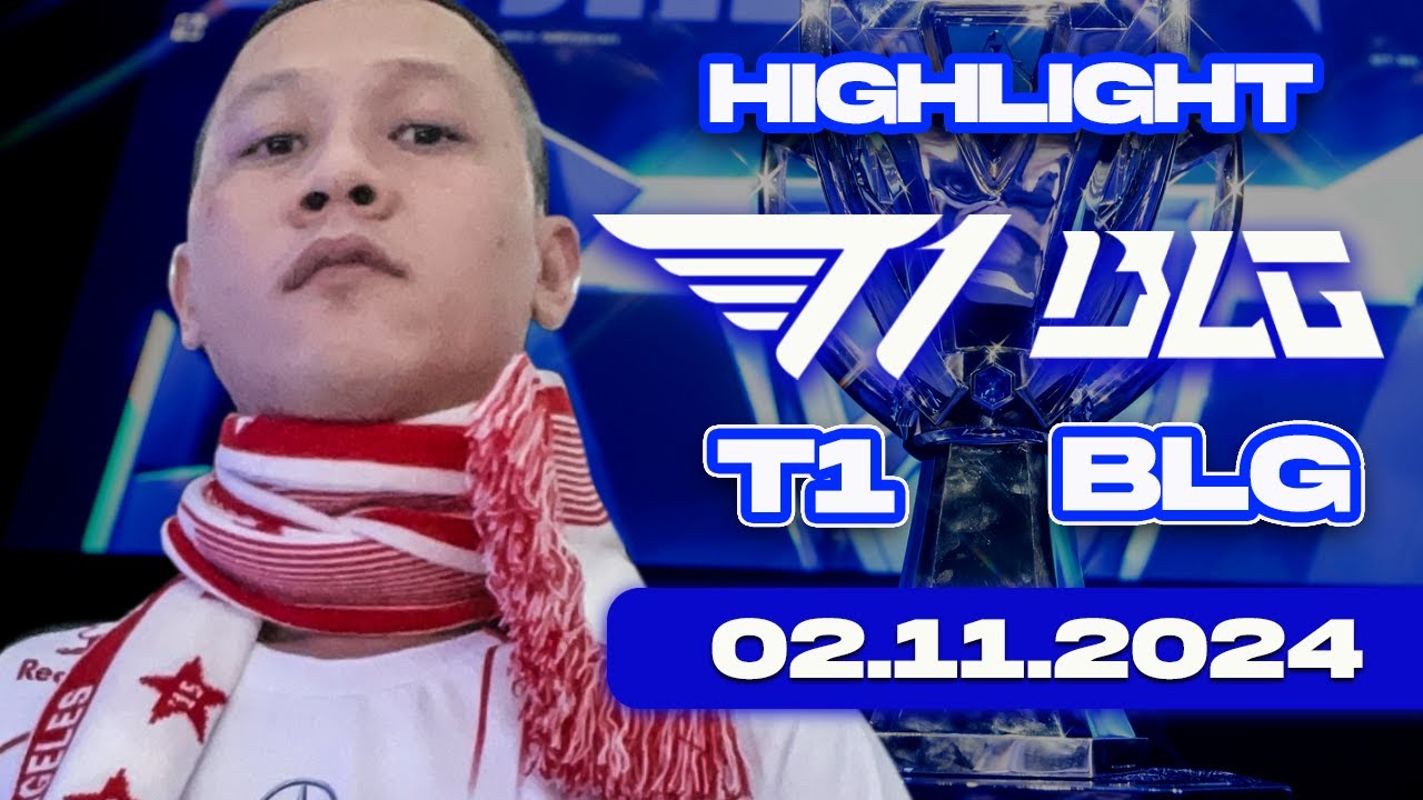 VIEWING PARTY | T1 vs BLG (HIGHLIGHT) CKTG 2024 [02.11.2024]