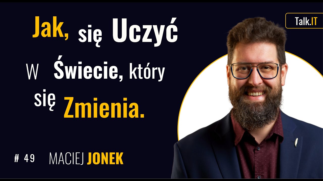 #49 Spektakularnie się rypnąć. I nauczyć. Rozmowa o szkole i edukacji, która ma sens - Maciej Jonek
