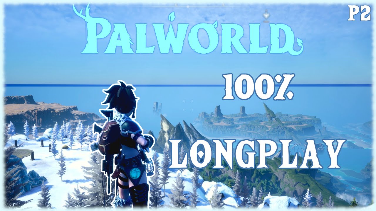 Palworld - Longplay 100% Full Game Walkthrough Part 2 [No Commentary] 4k