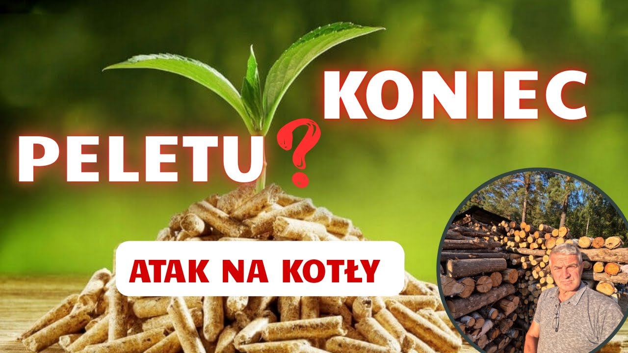 Koniec kotłów na pellet.