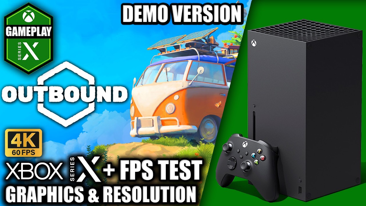 Outbound: Demo - Xbox Series X Gameplay + FPS Test
