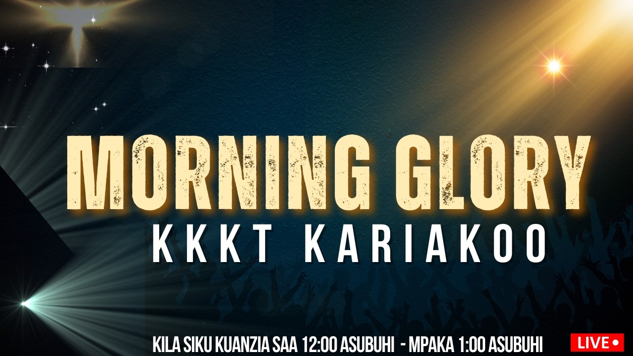 IBADA YA MORNING GLORY | KKKT KARIAKOO | Mwl. FLORENCE CHARLES