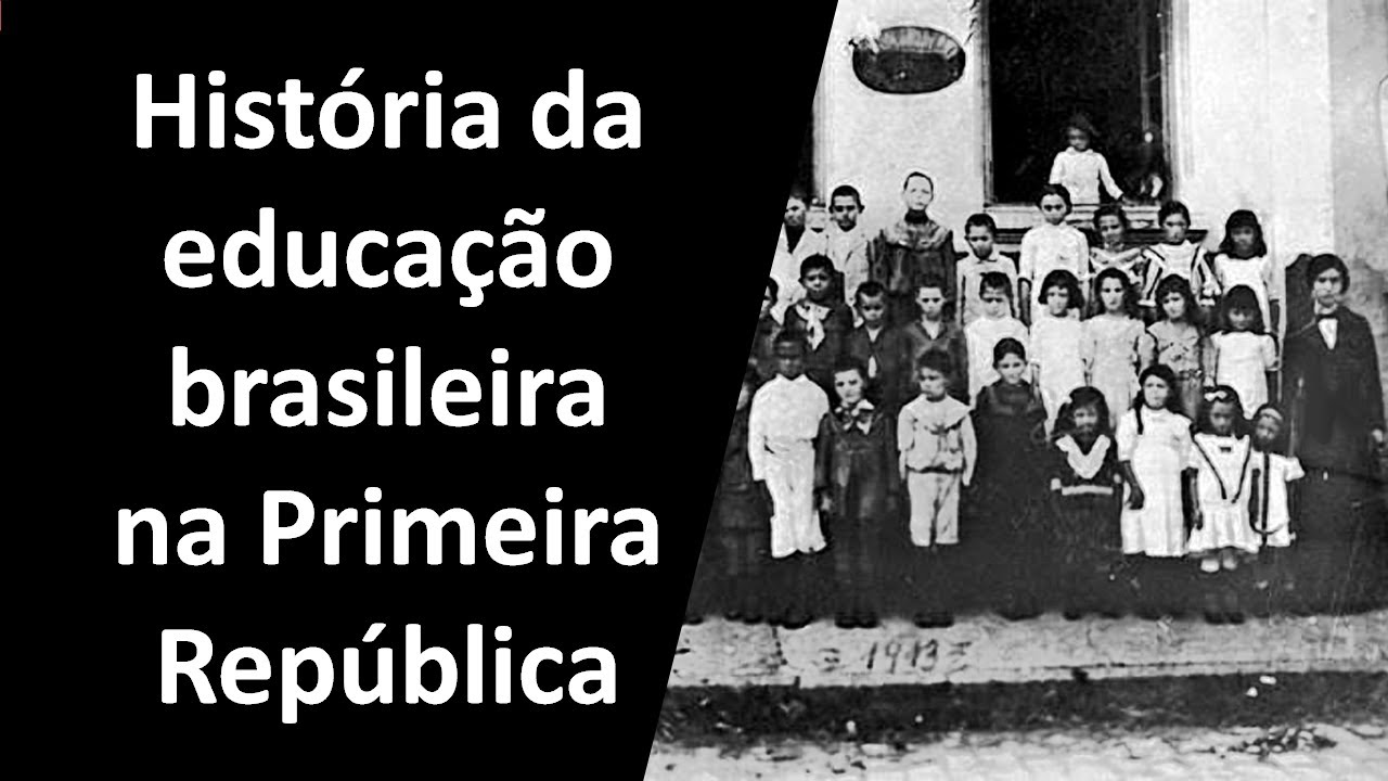 História da educação brasileira na Primeira República (1889-1930)