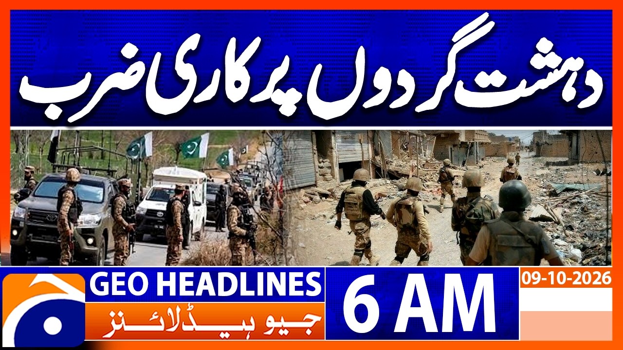Major Operation Delivers a Heavy Blow to Terrorists | 6 AM Geo News Headlines (9th Oct 2026)