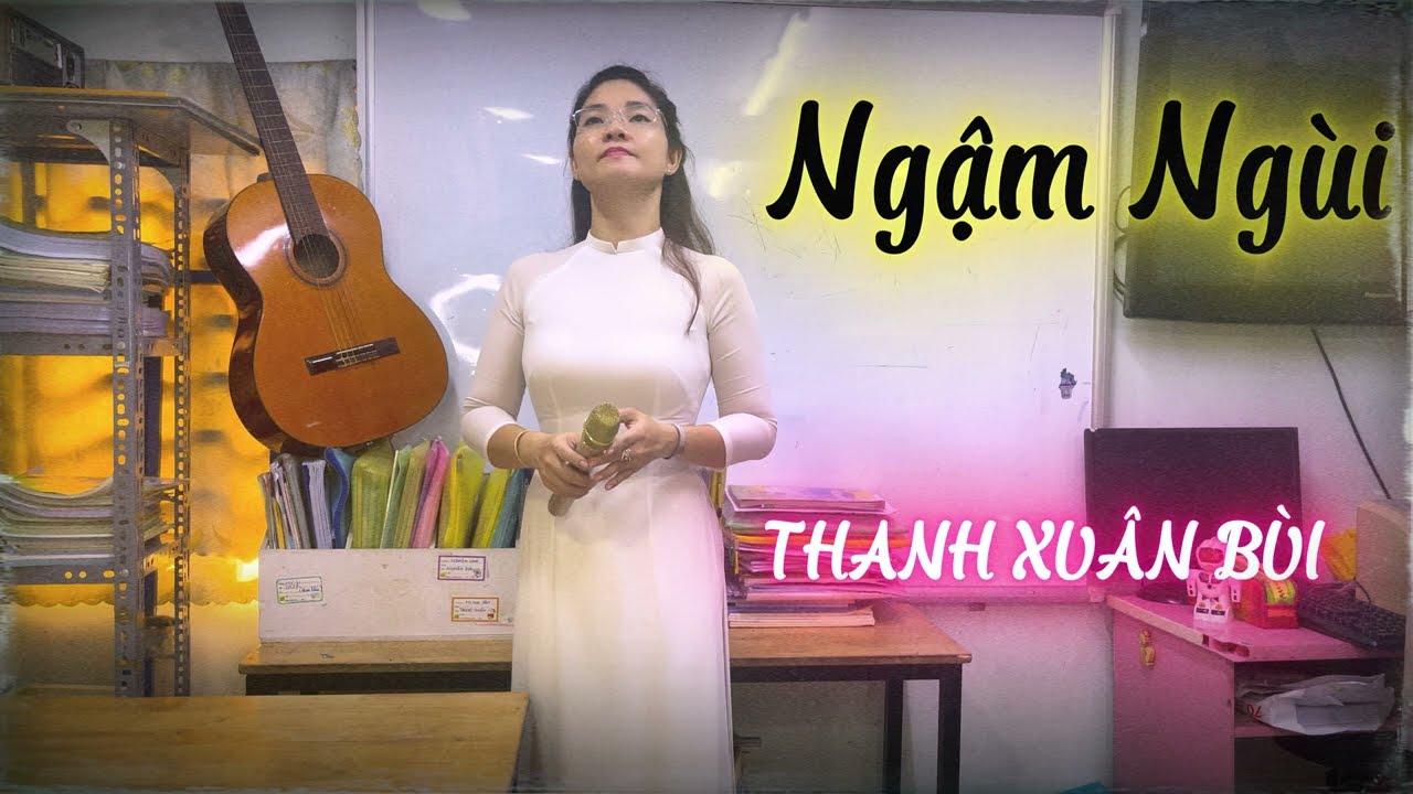 NGẬM NGÙI (COVER) - THANH XUÂN BÙI