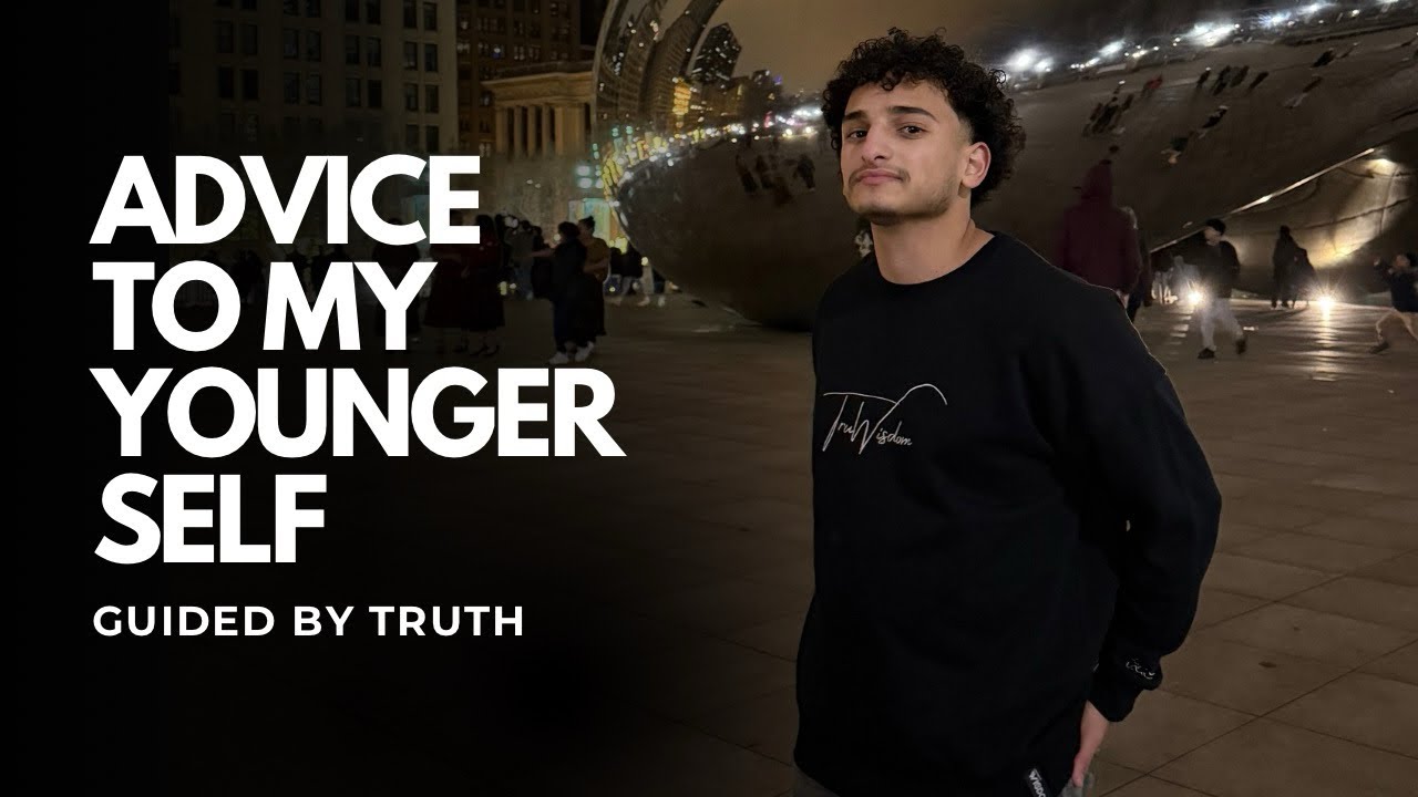 Advice To My Younger Self, Watch Now!