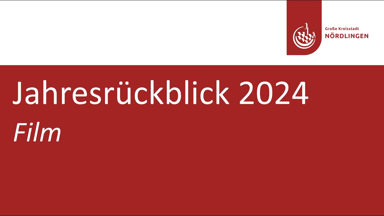 Stadt Nördlingen - Film mit Jahresrückblick 2024