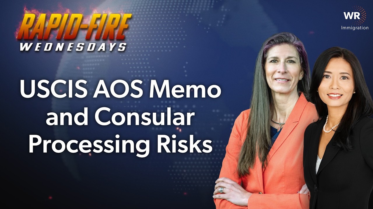 Меморандум USCIS об изменении статуса (AOS) и риски консульской обработки | Rapid-Fire Wednesdays...