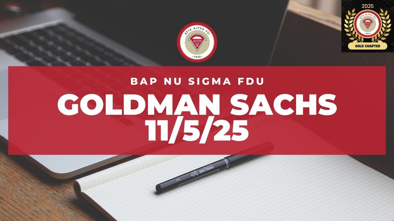 Beta Alpha Psi: Nu Sigma Chapter Fall Semester 2025 Meeting X - Goldman Sachs