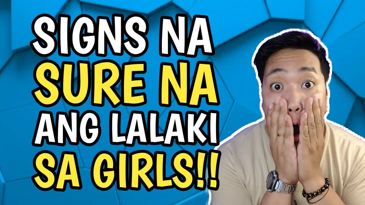 SINASABI NG LALAKI KAPAG SIGURADO NA ANG LALAKI SA BABAENG GUSTO NYA!